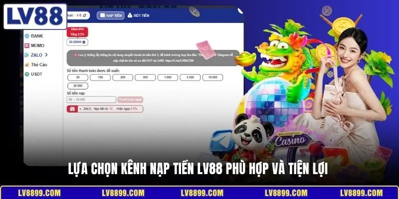 Lựa chọn kênh nạp tiền LV88 phù hợp và tiện lợi